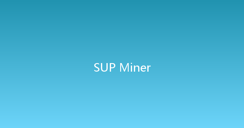 SUP Miner 