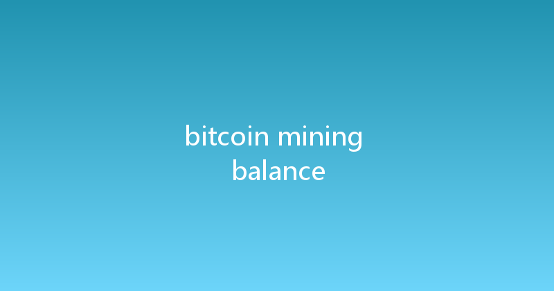 bitcoin mining balance 