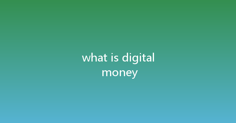 what is digital money 